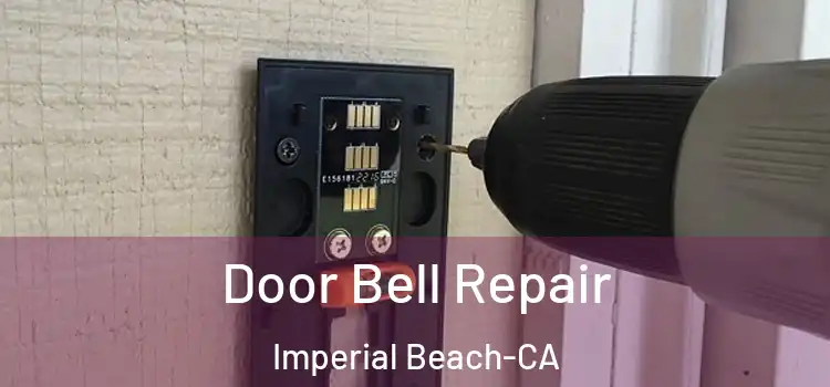  Door Bell Repair Imperial Beach-CA