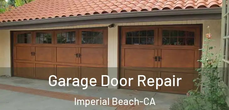  Garage Door Repair Imperial Beach-CA